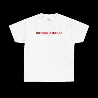 Altitude Attitude - Sky High Vibes "Uplifting" Heavy Cotton Tee