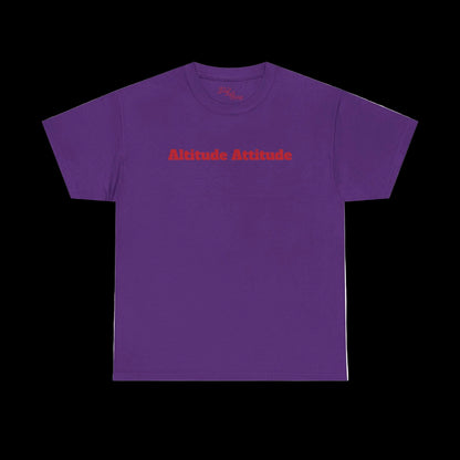 Altitude Attitude - Sky High Vibes "Uplifting" Heavy Cotton Tee
